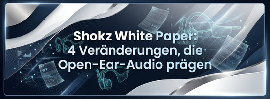 Shokz veröffentlicht neues White Paper: Vier Veränderungen, die die Zukunft von Open-Ear-Kopfhörern prägen